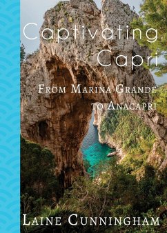 Captivating Capri: From Marina Grande to Anacapri - Cunningham, Laine