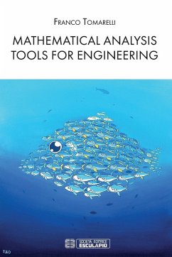 Mathematical Analysis Tools for Engineering - Tomarelli, Franco