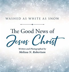 The Good News of Jesus Christ - Robertson, Melissa N.