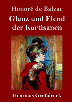 Glanz und Elend der Kurtisanen (Großdruck) - Balzac, Honoré de