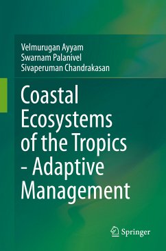 Coastal Ecosystems of the Tropics - Adaptive Management (eBook, PDF) - Ayyam, Velmurugan; Palanivel, Swarnam; Chandrakasan, Sivaperuman