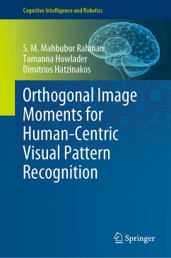 Orthogonal Image Moments for Human-Centric Visual Pattern Recognition (eBook, PDF) - Rahman, S. M. Mahbubur; Howlader, Tamanna; Hatzinakos, Dimitrios