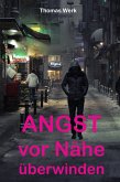 Angst vor Nähe überwinden (eBook, ePUB)