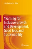 Yearning for Inclusive Growth and Development, Good Jobs and Sustainability (eBook, PDF)