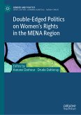 Double-Edged Politics on Women&quote;s Rights in the MENA Region (eBook, PDF)