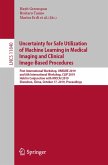 Uncertainty for Safe Utilization of Machine Learning in Medical Imaging and Clinical Image-Based Procedures (eBook, PDF)