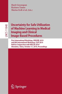 Cover Uncertainty for Safe Utilization of Machine Learning in Medical Imaging and Clinical Image-Based Procedures (eBook, PDF)