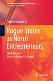 Rogue States as Norm Entrepreneurs (eBook, PDF)