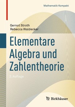 Elementare Algebra und Zahlentheorie (eBook, PDF) - Stroth, Gernot; Waldecker, Rebecca