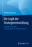 Die Logik der Strategieentwicklung (eBook, PDF)