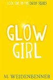 Glow Girl (Droit Series, #1) (eBook, ePUB) Glow Girl (Droit Series, #1) (eBook, ePUB)