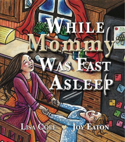 While Mommy Was Fast Asleep (eBook, ePUB)