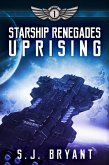 Starship Renegades: Uprising (eBook, ePUB) Starship Renegades: Uprising (eBook, ePUB)