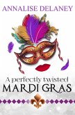 A Perfectly Twisted Mardi Gras (eBook, ePUB)