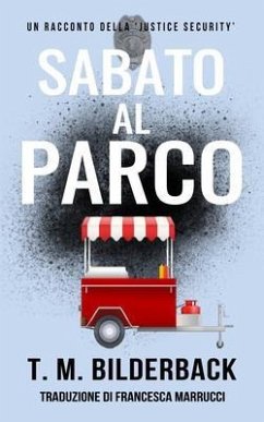 Cover Sabato Al Parco: Un Racconto Della Justice Security (eBook, ePUB)