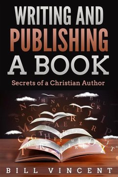 Writing and Publishing a Book (eBook, ePUB) - Vincent, Bill
