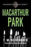 MacArthur Park - Un Racconto Della Justice Security (eBook, ePUB)