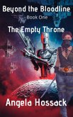 Beyond the Bloodline The Empty Throne (eBook, ePUB) Beyond the Bloodline The Empty Throne (eBook, ePUB)