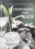 21 Day Devotional to Strengthening Your Faith (eBook, ePUB)