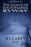 The Legend of Soothsayer Byway (Legendary Creatures, #4) (eBook, ePUB)