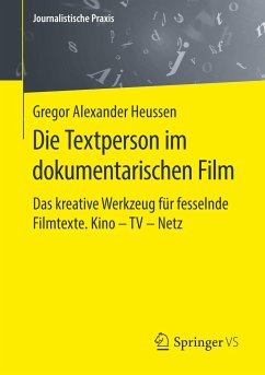 Die Textperson im dokumentarischen Film - Heussen, Gregor Alexander