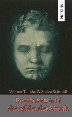 Beethoven und die Bilder der Musik - Telesko, Werner;Schmidl, Stefan
