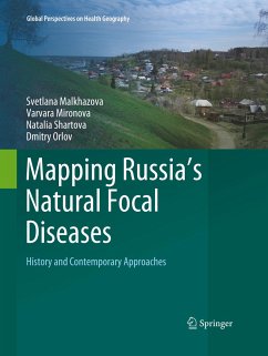 Mapping Russia's Natural Focal Diseases - Malkhazova, Svetlana;Mironova, Varvara;Shartova, Natalia