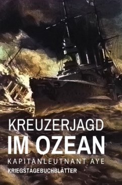 Kreuzerjagd im Ozean - Aye, Kapitänleutnant