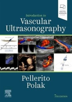 Introduction to Vascular Ultrasonography - Pellerito, John S., MD, FACR, FSRU, FAIUM (Associate Professor of Ra; Polak, Joseph F. (Professor of Radiology, Tufts University School of