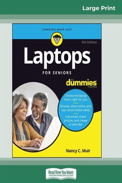 Laptops For Seniors For Dummies, 5th Edition (16pt Large Print Edition) - C. Muir, Nancy