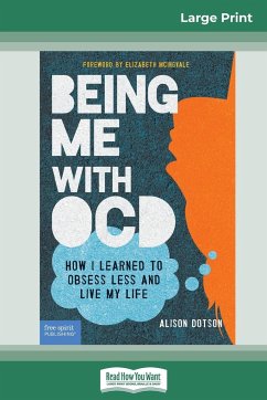 Being Me with OCD - Dotson, Alison