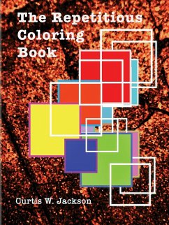 The Repetitious Coloring Book - Jackson, Curtis W.