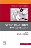 Cardiac Rehabilitation, an Issue of Clinics in Geriatric Medicine