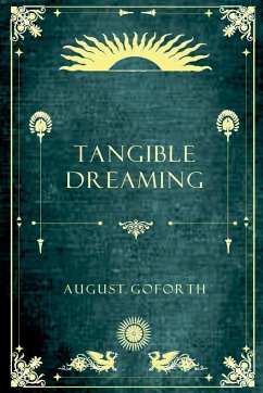 Tangible Dreaming - Goforth, August