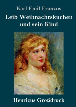 Leib Weihnachtskuchen und sein Kind (Großdruck) - Franzos, Karl Emil