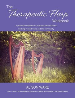 The Therapeutic Harp Workbook - Ware, Alison