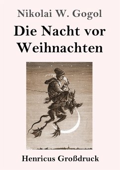 Die Nacht vor Weihnachten (Großdruck) - Gogol, Nikolai W.