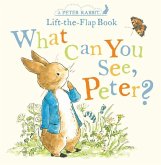 What Can You See, Peter?: A Peter Rabbit Lift-The-Flap Book