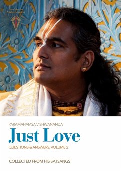 Just Love: Questions & Answers, Volume 2 - Vishwananda, Paramahamsa Sri Swami