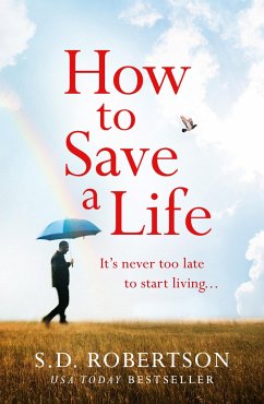 How to Save a Life - Robertson, S D