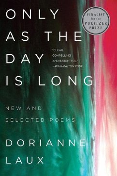 Only As the Day Is Long - Laux, Dorianne