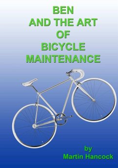Ben and the Art of Bicycle Maintenance - Hancock, Martin