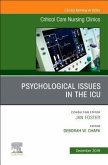 Psychologic Issues in the Icu, an Issue of Critical Care Nursing Clinics of North America