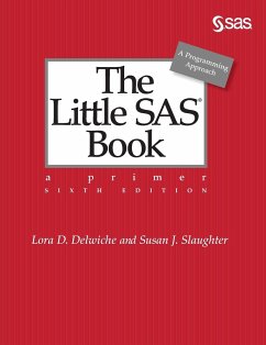 The Little SAS Book - Delwiche, Lora D.; Slaughter, Susan J.