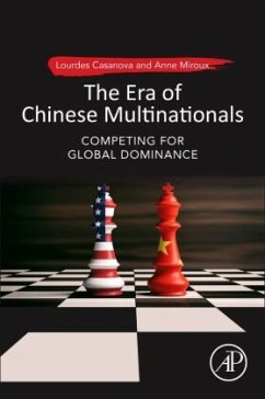 The Era of Chinese Multinationals - Casanova, Lourdes;Miroux, Anne