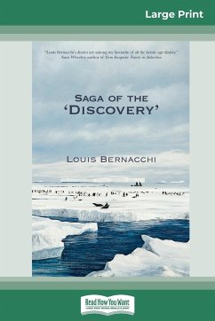 The Saga of the 'Discovery' (16pt Large Print Edition) - Bernacchi, Louis