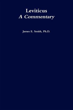 Leviticus, a Commentary - Smith, Ph. D. James E.