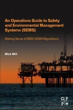 An Operations Guide to Safety and Environmental Management Systems (SEMS) - Will, Mick