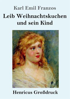 Leib Weihnachtskuchen und sein Kind (Großdruck) - Franzos, Karl Emil