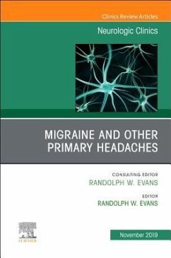Migraine and Other Primary Headaches, an Issue of Neurologic Clinics - Evans, Randolph W.